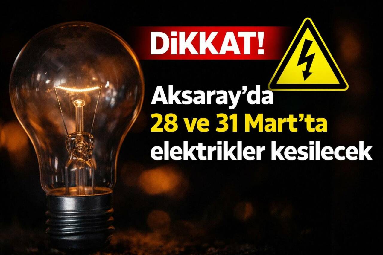 MEDAŞ, Aksaray merkezde bakım ve trafo çalışmaları nedeniyle iki ayrı