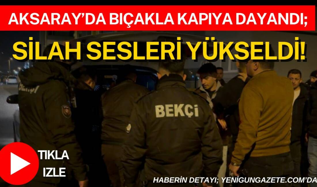 Aksaray’da bir apartmanda gürültü iddiasıyla başlayan tartışma, bıçak ve kurusıkı
