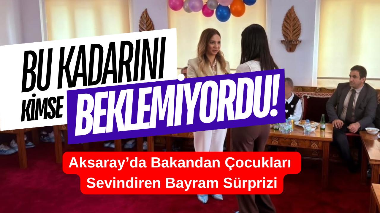 Bakan Mahinur Özdemir Göktaş’ın bayram mesajı ve hediyeleri, Aksaray’da devlet