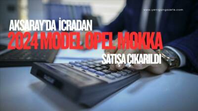 Aksaray İcra Dairesi, 2024 model Opel Mokka 1.2 130 AT8