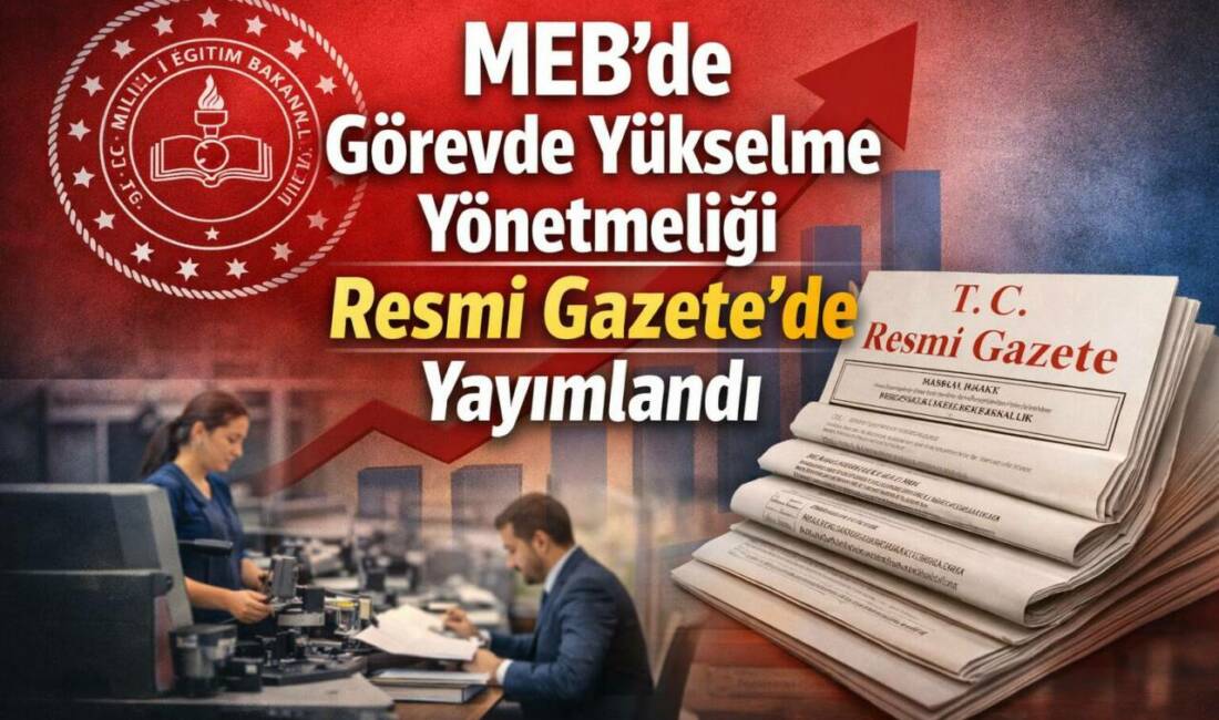 Millî Eğitim Bakanlığı personelinin görevde yükselme, unvan değişikliği ve yer