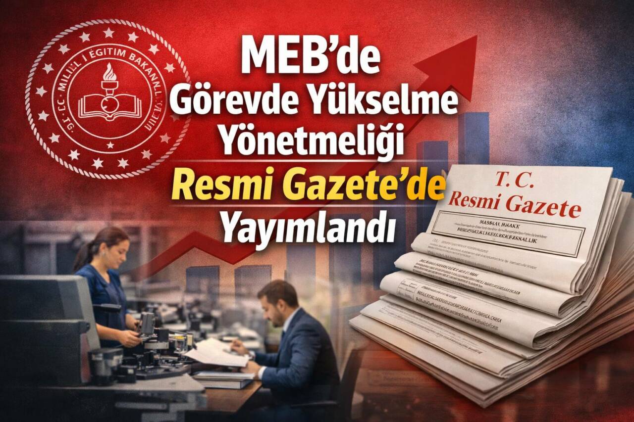 Millî Eğitim Bakanlığı personelinin görevde yükselme, unvan değişikliği ve yer
