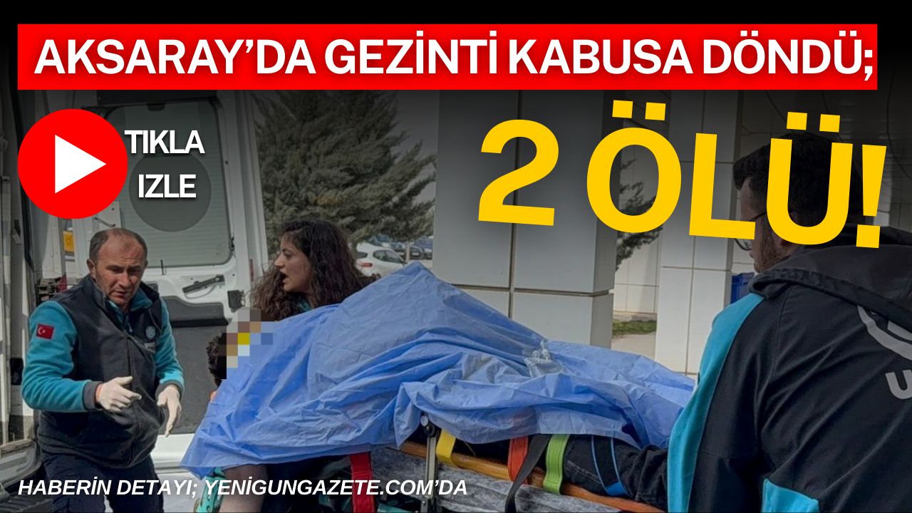 Aksaray-Nevşehir karayolunda meydana gelen trafik kazasında ölü sayısı ikiye yükseldi. 