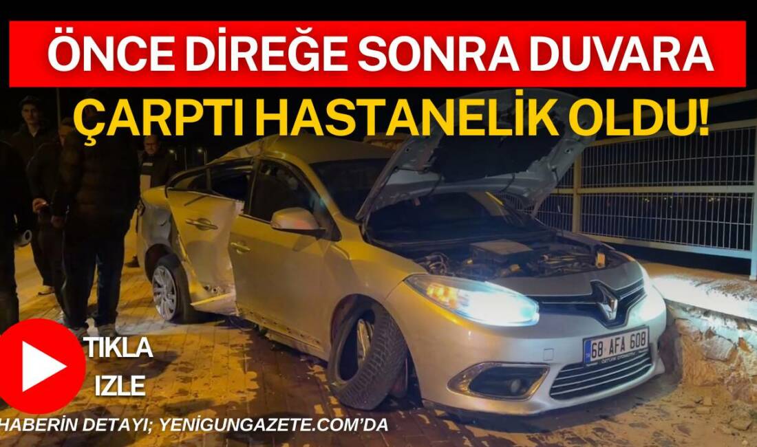 Aksaray Yunus Emre Mahallesi’nde kontrolden çıkan otomobil önce aydınlatma direğine