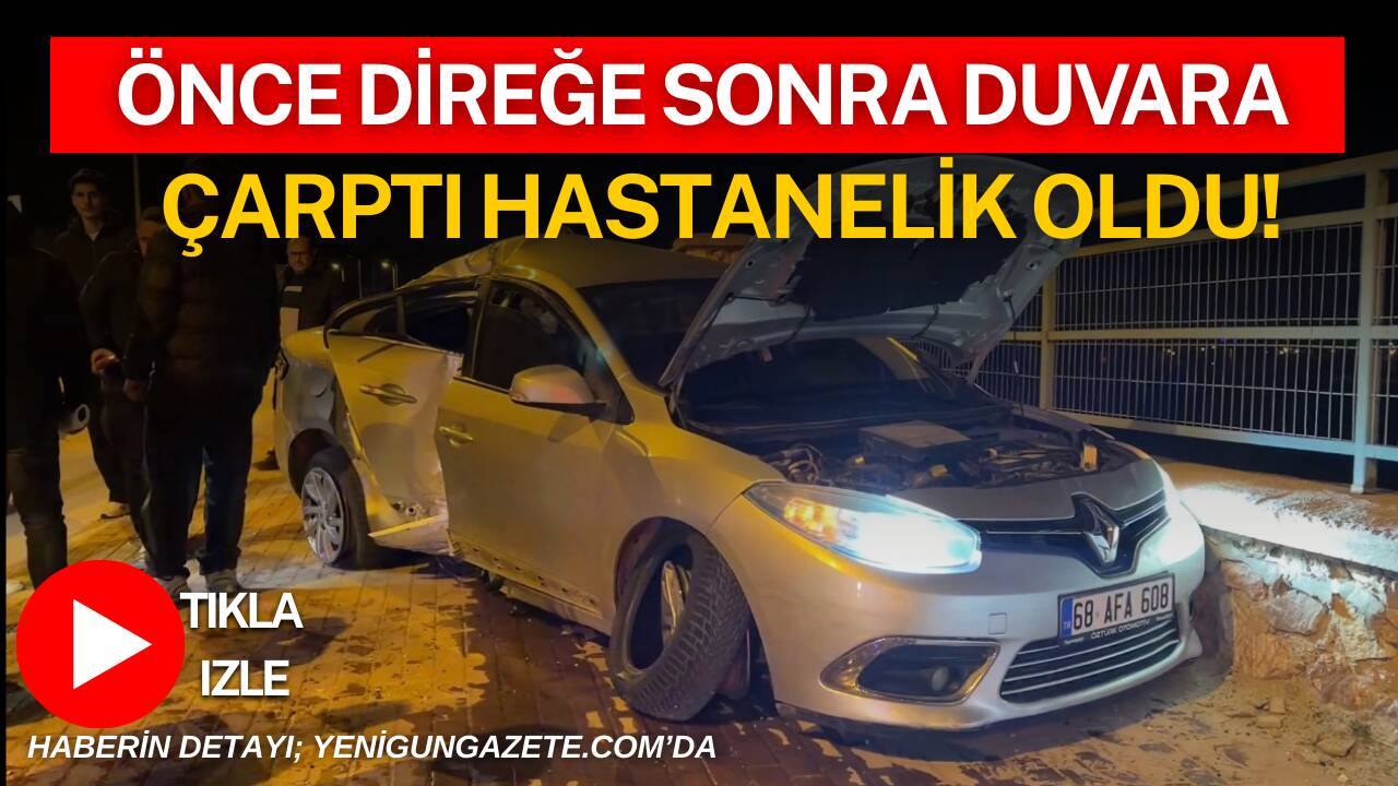 Aksaray Yunus Emre Mahallesi’nde kontrolden çıkan otomobil önce aydınlatma direğine
