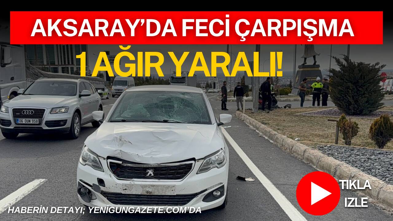 Aksaray-Nevşehir yolunda otomobil ile motosikletin çarpıştığı kazada 40 yaşındaki motosiklet