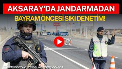 Aksaray İl Jandarma Komutanlığı ekipleri bayram öncesi halkın huzur ve güvenliğini