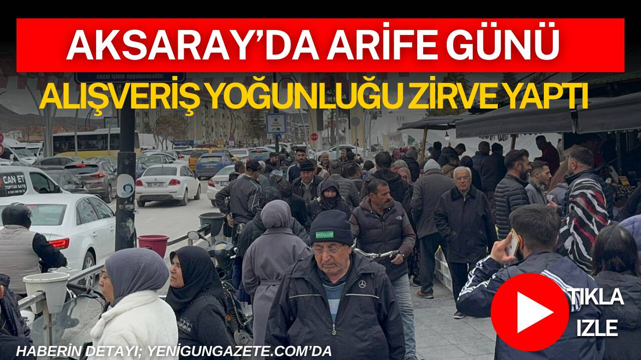 Ramazan Bayramı’na saatler kala Aksaray’da çarşı, pazar ve mağazalarda yoğunluk