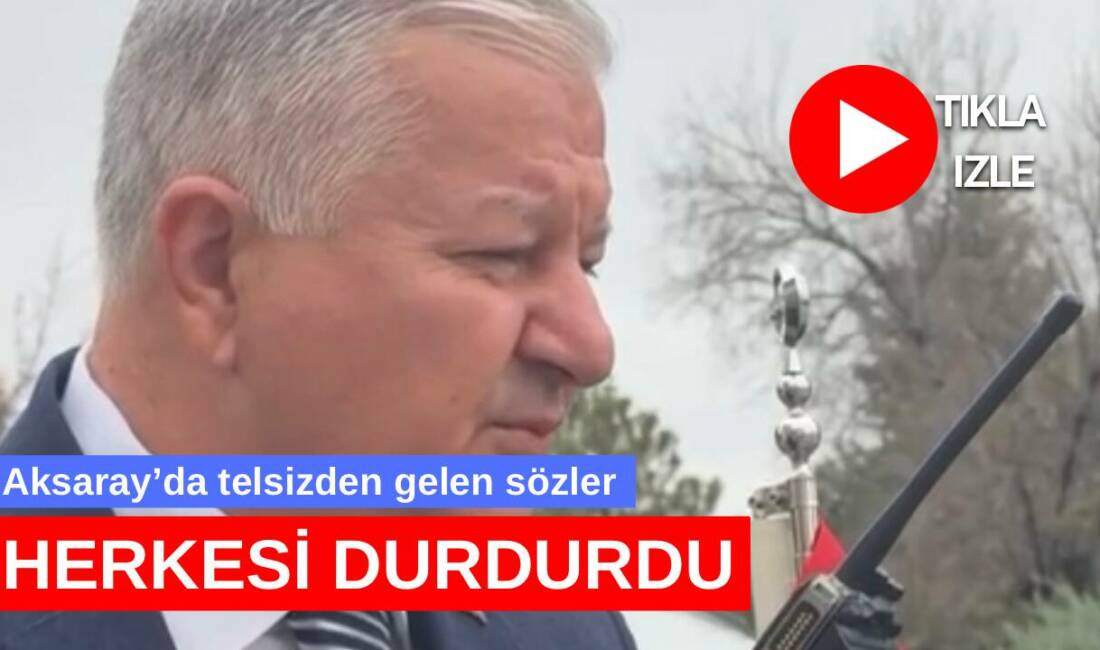 Aksaray Valisi Murat Duru, Ramazan Bayramı’nda telsiz anonsuyla görev başındaki