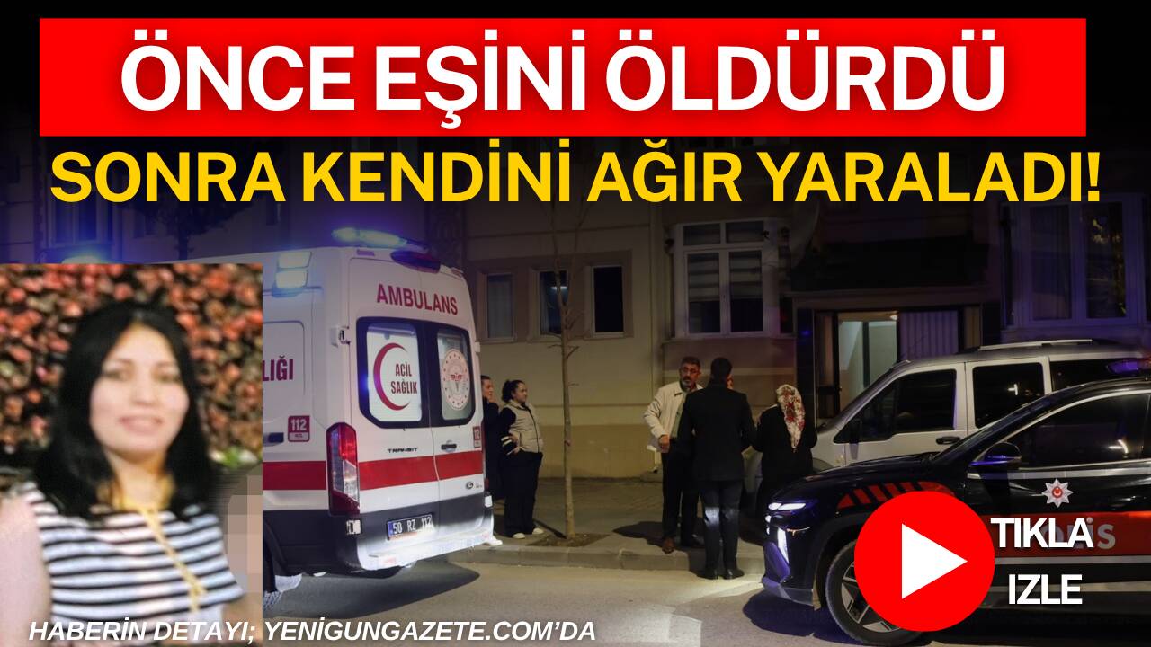 Nevşehir’de tartıştığı eşini silahla öldüren şahıs, ardından aynı silahla kendisini