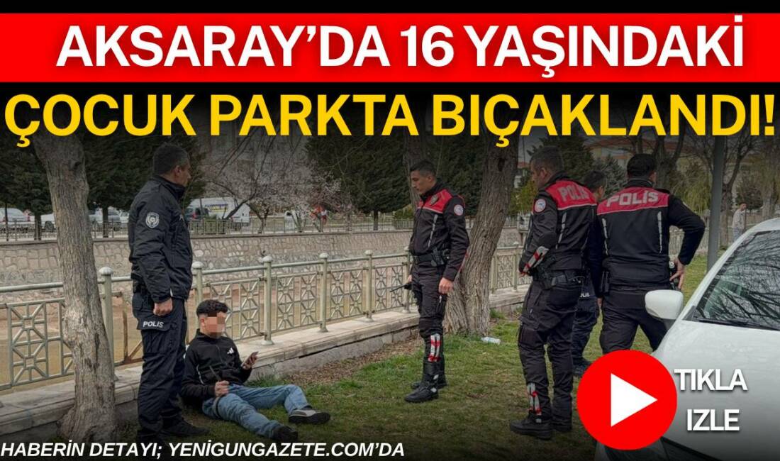 Aksaray’da Taşpazar Mahallesi 833 Sokak’ta çıkan tartışmanın kavgaya dönüşmesi sonucu