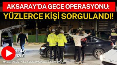 Aksaray Taşpazar Mahallesi Ebulfeyz Elçibey Caddesi’nde akşam saatlerinde gerçekleştirilen uygulamada