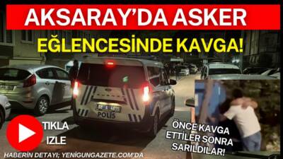 Küçük Bölcek Mahallesi’ndeki asker eğlencesinde bilinmeyen bir nedenle kavga çıktı,