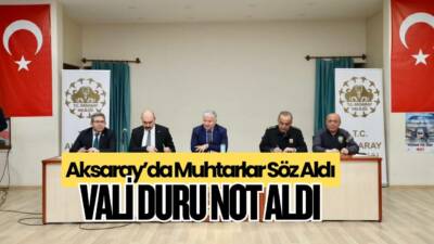 Aksaray Valisi Murat Duru, merkez mahalle ve köy muhtarlarıyla bir