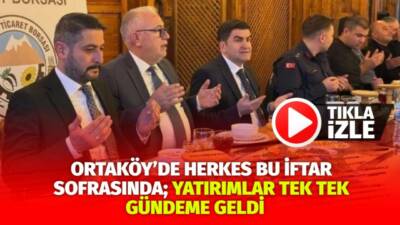 Aksaray Ticaret Borsası’nın Ortaköy’de düzenlediği iftar programında kamu yöneticileri, iş