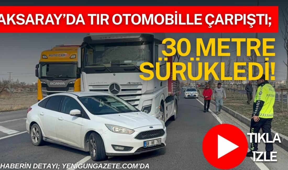 Aksaray–Ankara karayolundaki TOKİ kavşağında tırı sollamak isteyen otomobille tır çarpıştı.