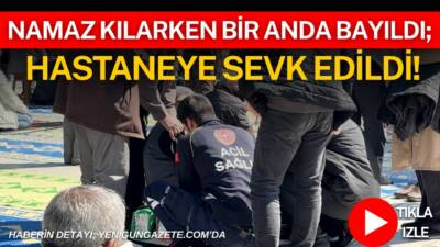 Aksaray’daki Somuncu Baba Camii’nde cuma namazı sırasında fenalaşarak baygınlık geçiren