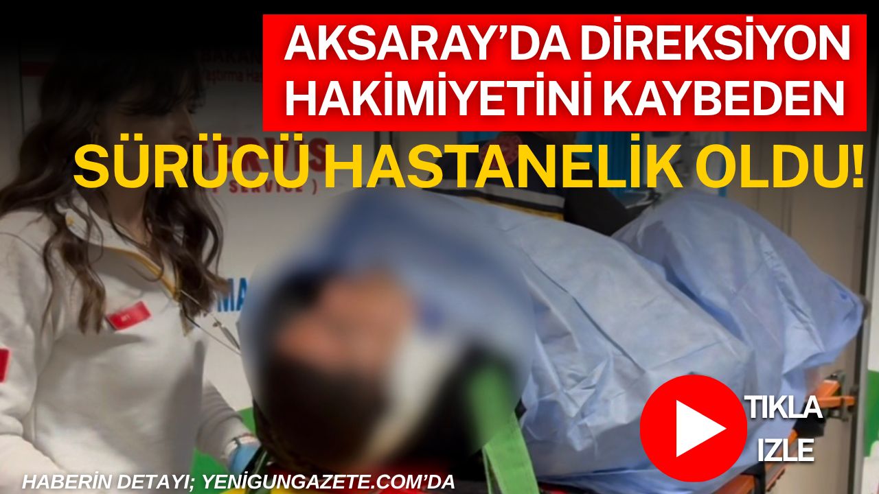 Aksaray’da motosiklet sürücüsü direksiyon hakimiyetini kaybederek düştü. Yaralanan genç hastaneye