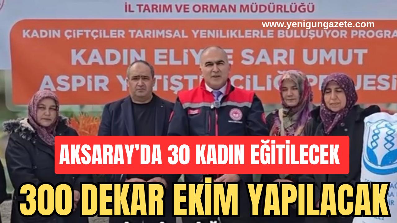 Kadın Çiftçiler Tarımsal Yeniliklere Buluşuyor projesi kapsamında 30 kadın üreticiye