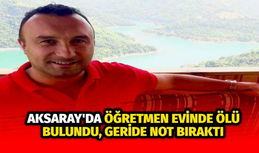 41 yaşındaki Alper öğretmen Ortaköy’deki evinde ölü bulundu; geride intihar