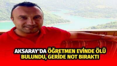 41 yaşındaki Alper öğretmen Ortaköy’deki evinde ölü bulundu; geride intihar