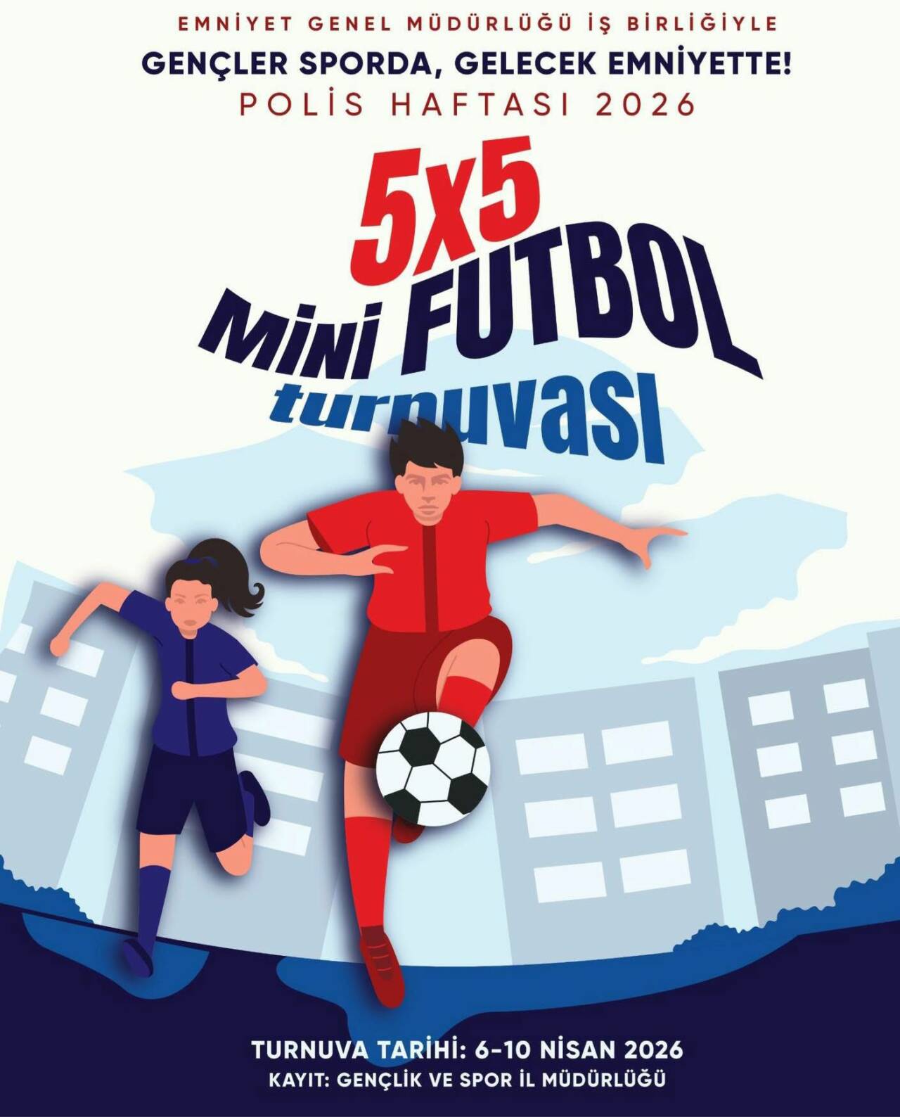 Polis Haftası kapsamında düzenlenen 5x5 mini futbol turnuvası için başvurular