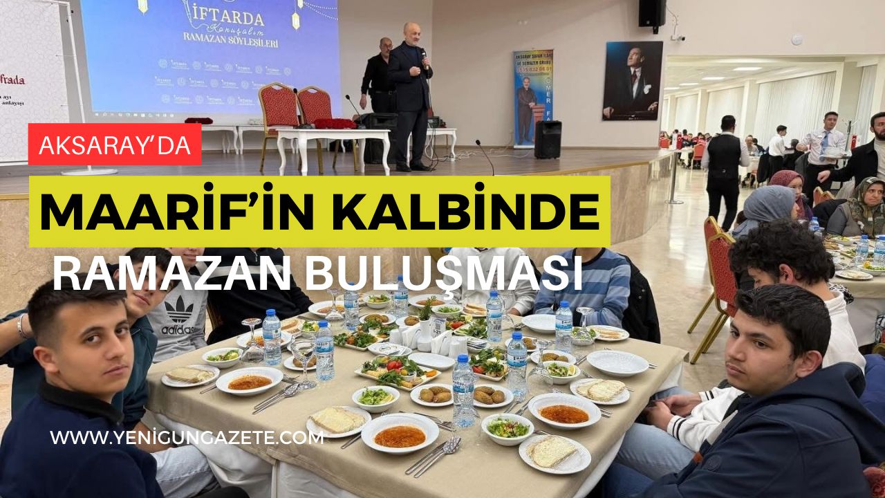 Aksaray’da düzenlenen “Maarif’in Kalbinde Ramazan” programında öğrencilerle Ramazan ayının manevi