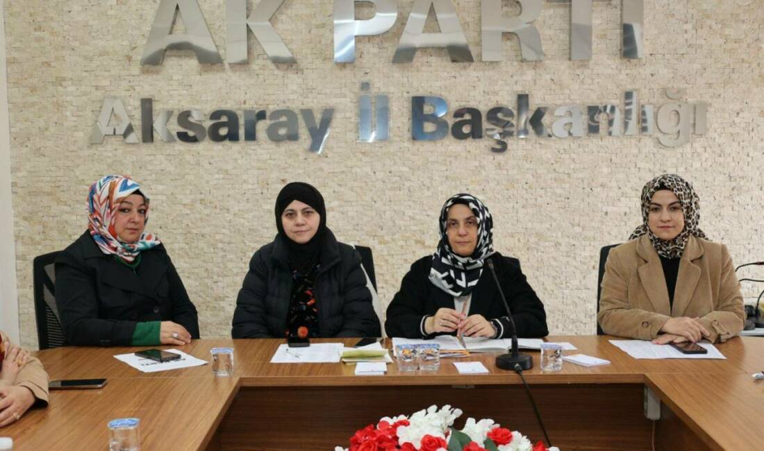 AK Parti Aksaray Kadın Kolları, haftalık olağan Yönetim Kurulu toplantısını