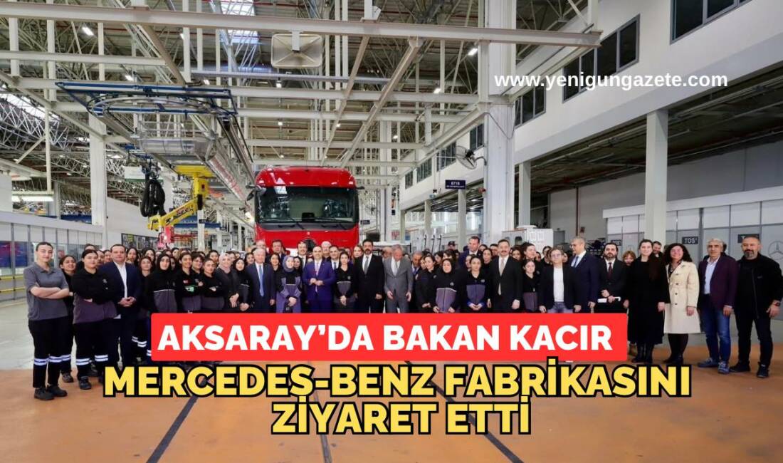 Sanayi ve Teknoloji Bakanı Mehmet Fatih Kacır, Aksaray programı kapsamında