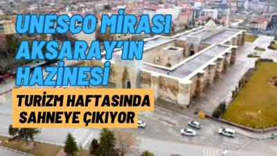 Aksaray’da 50. Turizm Haftası etkinlikleri 22 Nisan 2026’da Sultanhanı Kervansarayı’nda