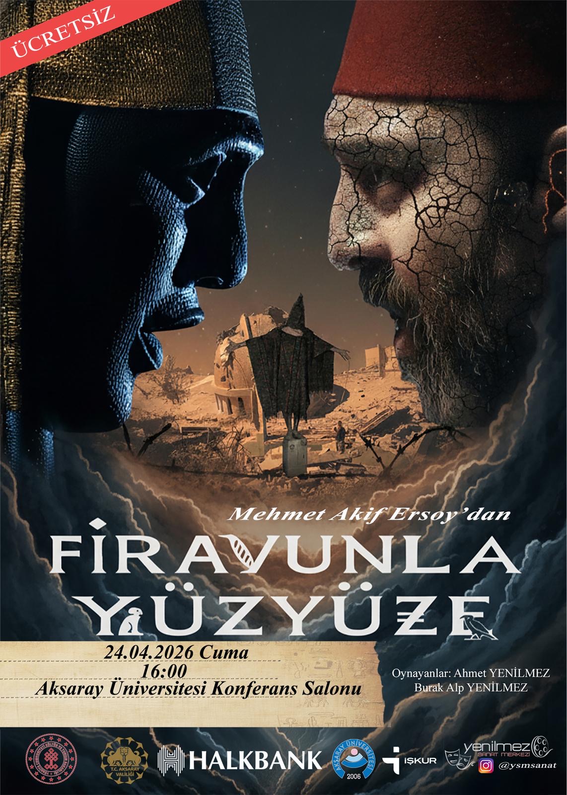 Mehmet Akif Ersoy’un Safahat eseri, “Firavunla Yüz Yüze” oyunu ile