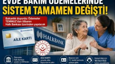 Aile ve Sosyal Hizmetler Bakanlığı, evde bakım yardımı ödemelerinin temmuzdan