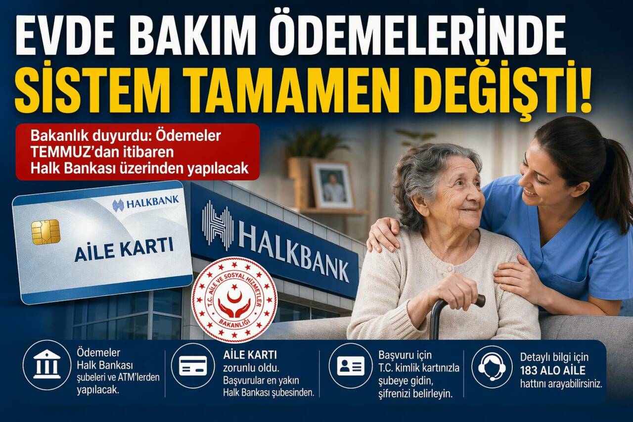 Aile ve Sosyal Hizmetler Bakanlığı, evde bakım yardımı ödemelerinin temmuzdan
