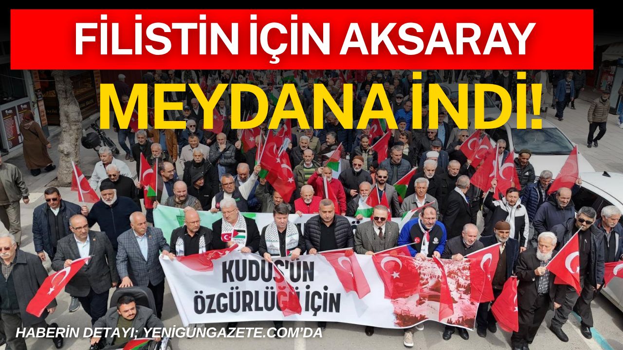 Aksaray’da STK Platformu öncülüğünde düzenlenen yürüyüşte Filistin’deki işgal ve saldırılar