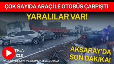 Aksaray-Nevşehir yolu Alayhan mevkiinde otobüs ve çok sayıda araçların karıştığı