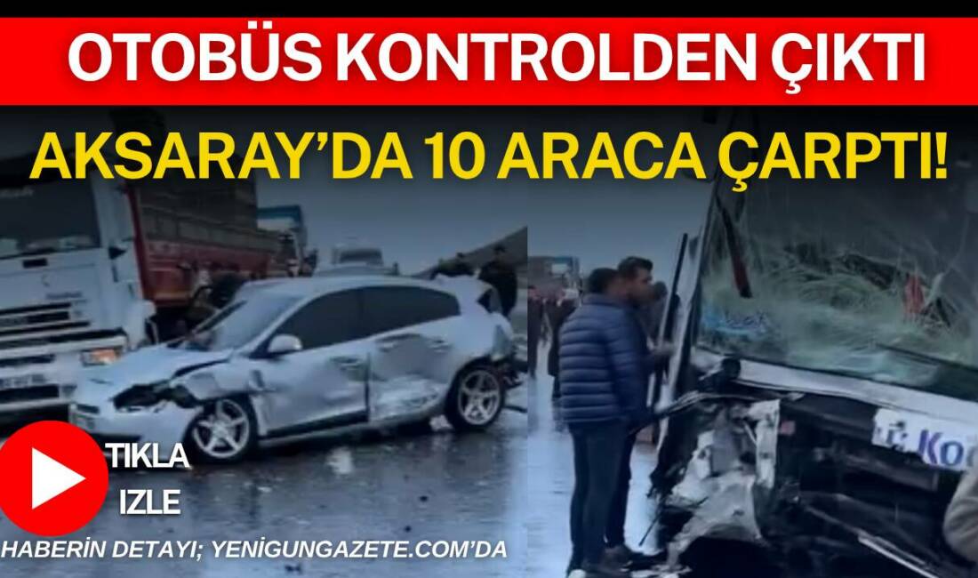 Otobüs kontrolden çıktı: Aksaray’da 10 araca çarptı Aksaray’da D-300 Karayolu’nda kontrolden çıkan yolcu otobüsünün 10 araca çarpması