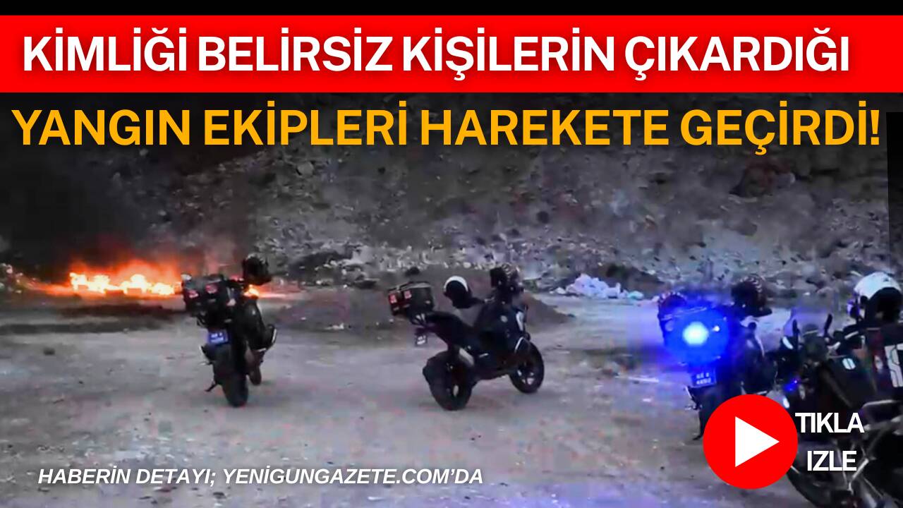 Aksaray Kireçlik mevkiinde kimliği belirsiz kişilerce yakıldığı değerlendirilen lastik yangını,