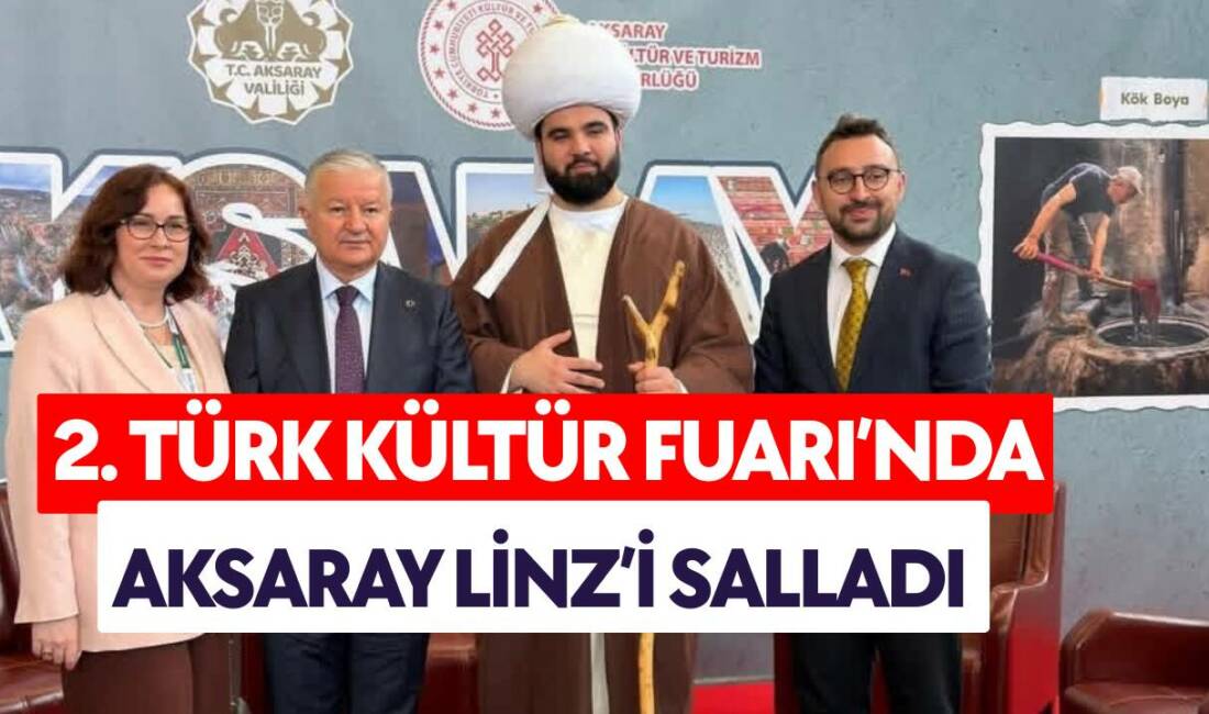 Linz’de düzenlenen 2. Türk Kültür Fuarı’nda Vali Murat Duru, Aksaray
