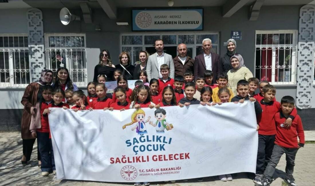 Aksaray İl Sağlık Müdürlüğü tarafından yürütülen “Sağlıklı Çocuk, Sağlıklı Gelecek”