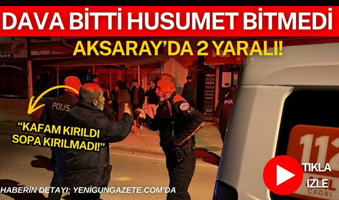 Aksaray’da daha önce mahkemelik olan iki komşu, ceza kararının ardından