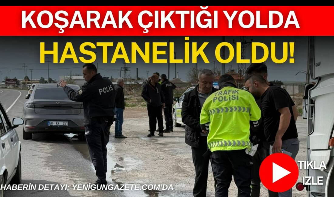 Aksaray’da E-90 karayolunda otomobille çarpışan 43 yaşındaki yaya yaralandı, olay