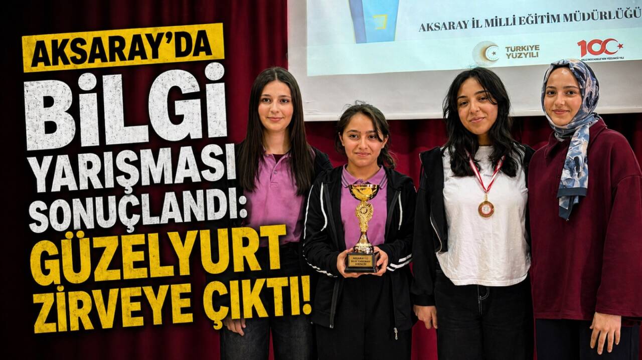 Aksaray genelinde düzenlenen “Aksaray Yarışsın, Bilgi Kazansın” yarışmasında Güzelyurt Çok