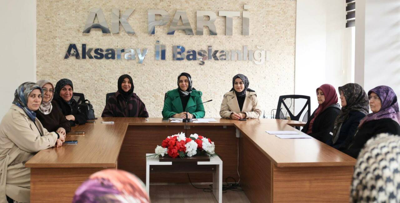 AK Parti Aksaray Kadın Kolları Haftalık Olağan Yönetim Kurulu Toplantısı,