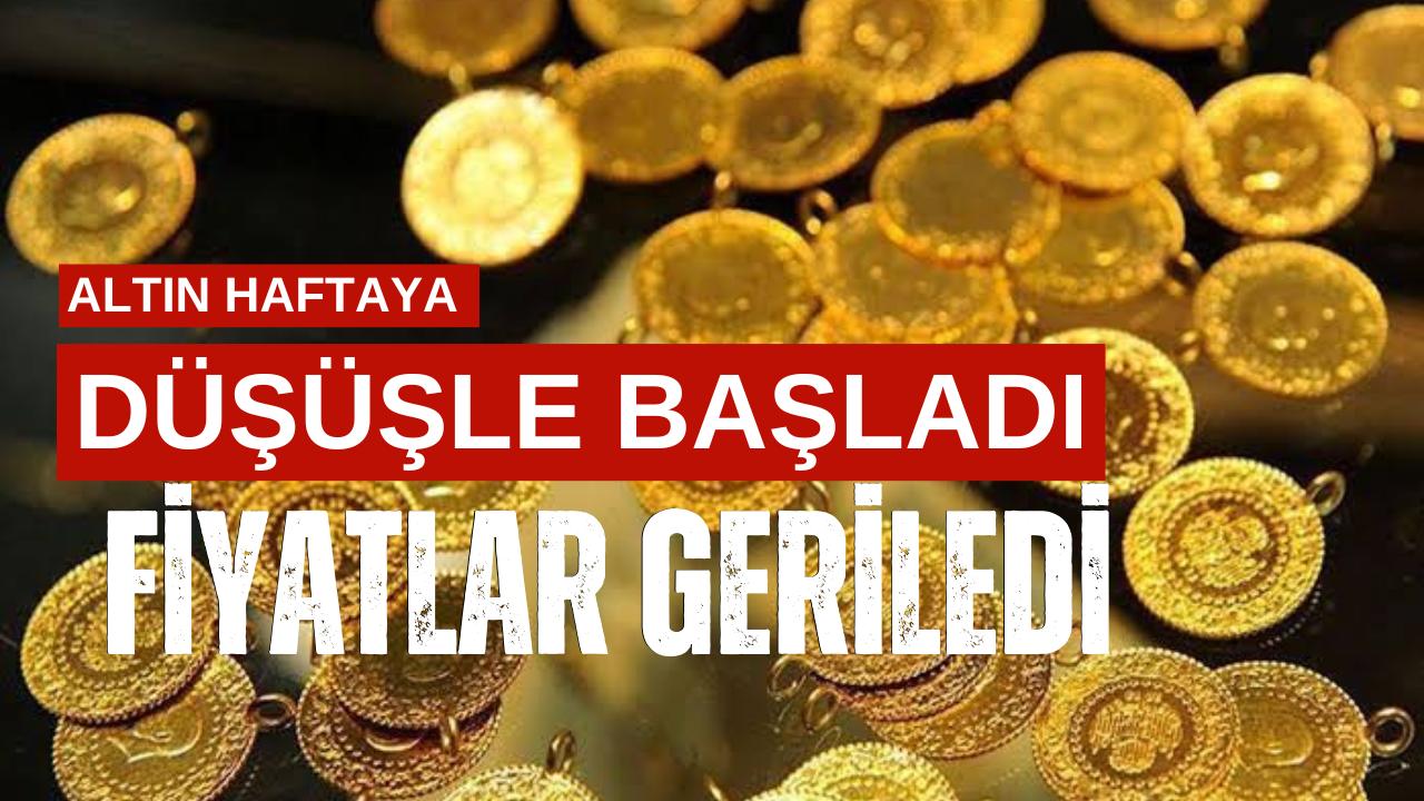 Altın fiyatları yeni haftanın ilk gününde küresel piyasalardaki gelişmelerin etkisiyle