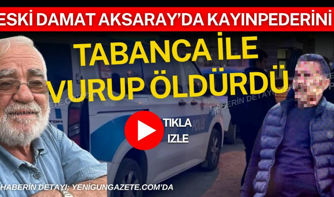 Aksaray’da eski damat ile kayınpeder arasında çıkan tartışma silahlı kavgaya