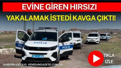 Aksaray’da evine giren hırsızı gören ev sahibi müdahale etti, kavga