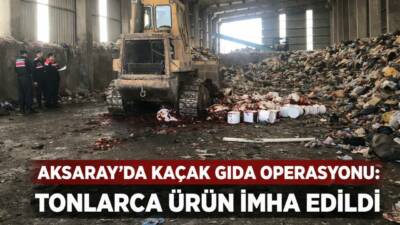 Aksaray’da düzenlenen denetimlerde etiketsiz ve katkı maddesi içeren 4 ton