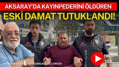 Aksaray’da eski damat ile kayınpeder arasında çıkan tartışma silahlı kavgaya