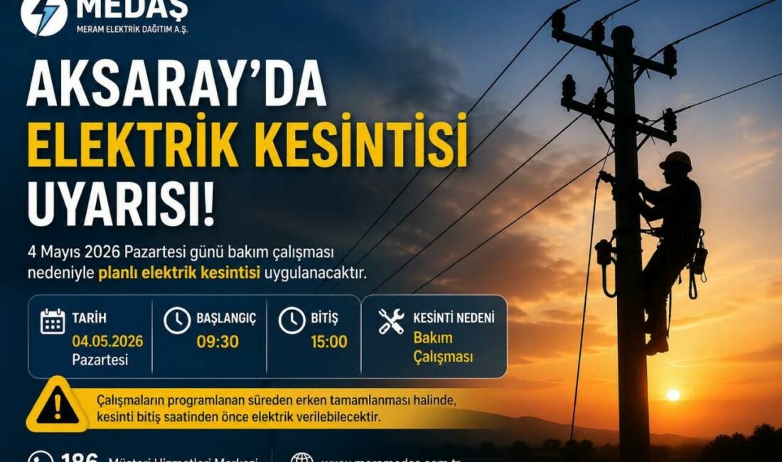 Aksaray’da elektrik kesintisi uyarısı: 4 Mayıs’ta saatler belli oldu Aksaray merkez ve bağlı köylerde 4 Mayıs 2026’da bakım çalışması