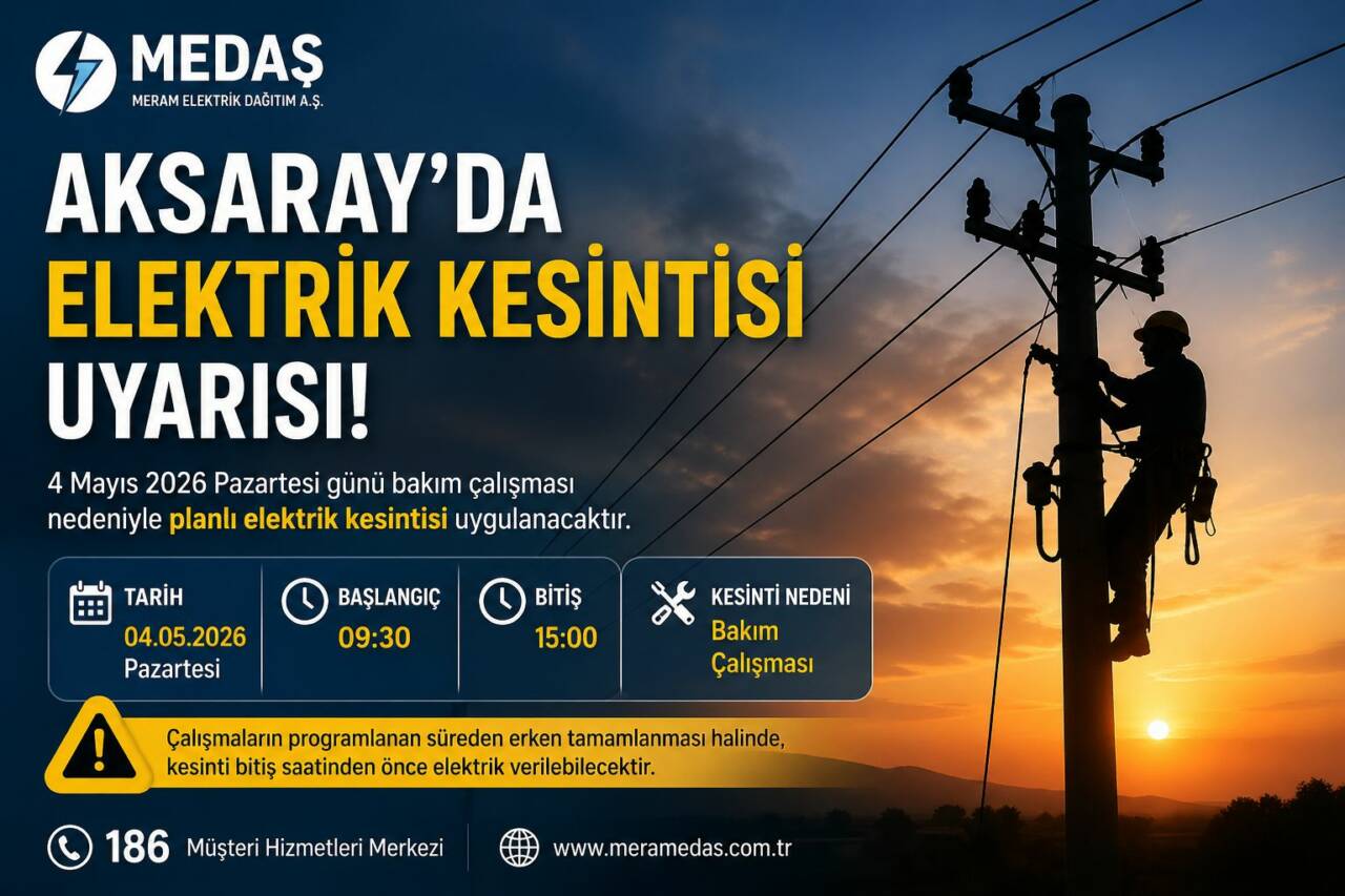 Aksaray merkez ve bağlı köylerde 4 Mayıs 2026’da bakım çalışması